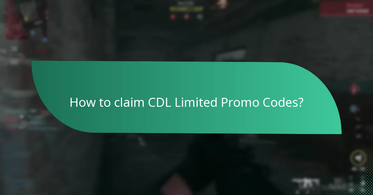How to claim CDL Limited Promo Codes?