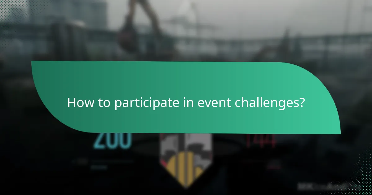 How to participate in event challenges?