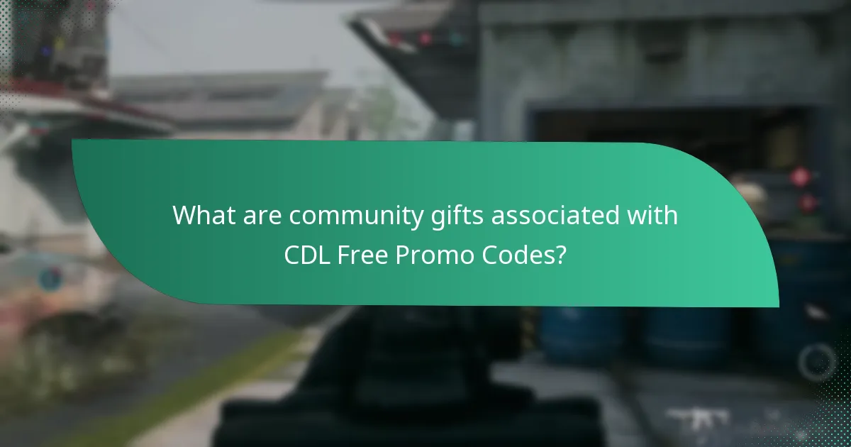 What are community gifts associated with CDL Free Promo Codes?