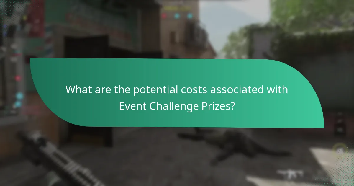 What are the potential costs associated with Event Challenge Prizes?